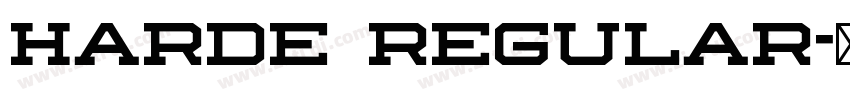 Harde Regular字体转换 Harde Regular字体转换